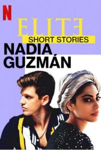 دانلود سریال Elite Short Stories: Nadia Guzmán59046-967168556