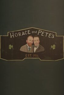 دانلود سریال Horace and Pete77856-1883866973