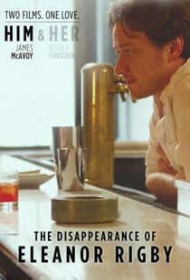 دانلود فیلم The Disappearance of Eleanor Rigby: Him 201383400-920184415