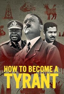دانلود مستند How to Become a Tyrant82826-1970626681