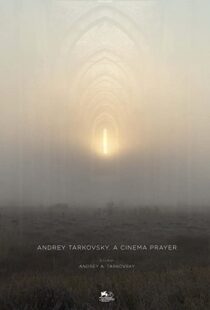 دانلود مستند Andrey Tarkovsky. A Cinema Prayer 201982308-345181334