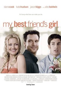 دانلود فیلم My Best Friend’s Girl 200887927-575461420