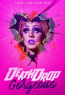 دانلود فیلم Death Drop Gorgeous 202090586-1137776789