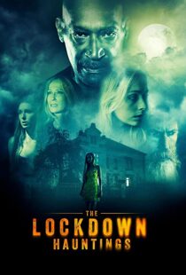 دانلود فیلم The Lockdown Hauntings 202186424-1245886377