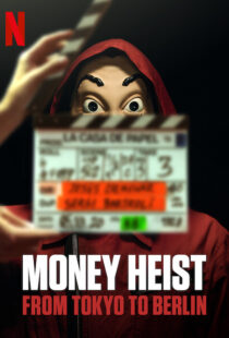 دانلود مستند Money Heist: From Tokyo to Berlin98562-622783035