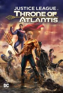 دانلود انیمیشن Justice League: Throne of Atlantis 201591903-557431940