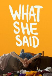دانلود فیلم What She Said 202198554-863627625