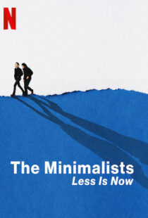 دانلود مستند The Minimalists: Less Is Now 202192783-1679345440