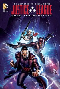 دانلود انیمیشن Justice League: Gods and Monsters 201591900-1742680769