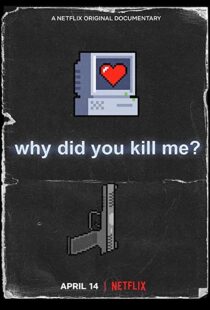 دانلود مستند Why Did You Kill Me? 202195901-1303307866