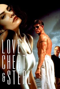 دانلود فیلم Love, Cheat & Steal 199397191-1452306900