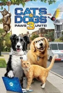 دانلود فیلم Cats & Dogs 3: Paws Unite 202099396-889814383