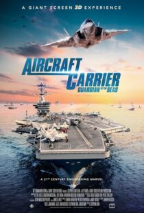 دانلود مستند Aircraft Carrier: Guardian of the Seas 201698870-685464769