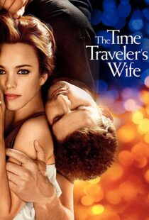 دانلود فیلم The Time Traveler’s Wife 200996208-767055264