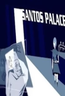 دانلود فیلم Santos Palace 2006104539-946223175