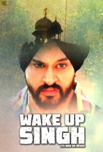 دانلود فیلم هندی Wake Up Singh 2016103517-1672824935