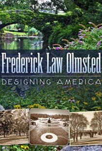 دانلود مستند Frederick Law Olmsted: Designing America 2014101527-1737436589