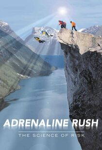 دانلود مستند Adrenaline Rush: The Science of Risk 2002110127-1904813005