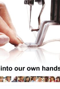 دانلود مستند Into Our Own Hands 2010104184-1465771838