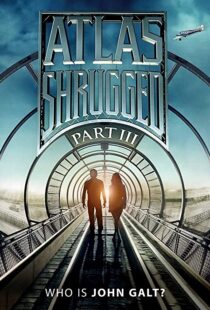 دانلود فیلم Atlas Shrugged: Who Is John Galt? 2014107575-1893638654