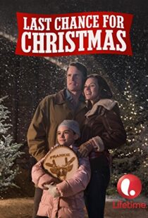 دانلود فیلم Last Chance for Christmas 2015104707-797480191