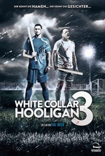دانلود فیلم White Collar Hooligan 3 2014107837-160783