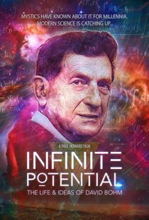 دانلود مستند Infinite Potential: The Life & Ideas of David Bohm 2020104171-1111197087