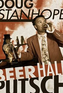 دانلود مستند Doug Stanhope: Beer Hall Putsch 2013102186-1798463134