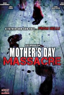 دانلود فیلم Mother’s Day Massacre 2007110235-1437427285