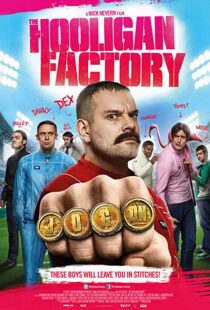 دانلود فیلم The Hooligan Factory 2014107302-741410065
