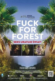 دانلود مستند Fuck for Forest 2012101794-2126825696
