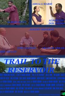 دانلود فیلم Trail to the Reservoir 2020105251-173581367