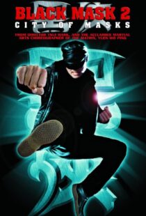 دانلود فیلم Black Mask 2: City of Masks 2002106078-451539051