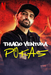 دانلود فیلم Thiago Ventura: Pokas 2020105238-1626174553