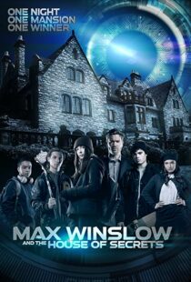 دانلود فیلم Max Winslow and the House of Secrets 2019102500-810774515