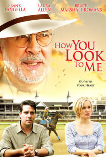 دانلود فیلم How You Look to Me 2005102705-1630869675