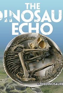 دانلود مستند The Dinosaur Echo 2017101639-1980507708