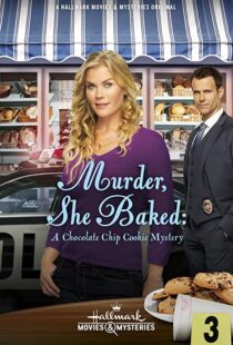 دانلود فیلم Murder, She Baked: A Chocolate Chip Cookie Mystery 2015103133-2051303421