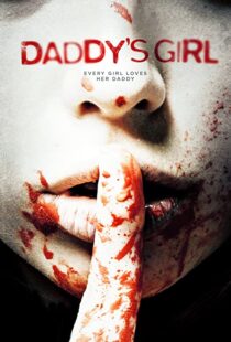 دانلود فیلم Daddy’s Girl 2018106905-1963156632