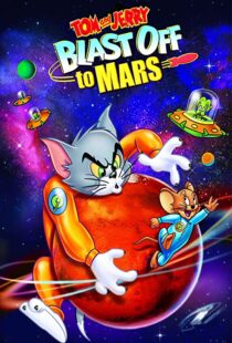 دانلود انیمیشن Tom and Jerry Blast Off to Mars! 2005106040-794074671