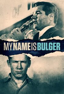 دانلود مستند My Name Is Bulger 2021102015-1437027527