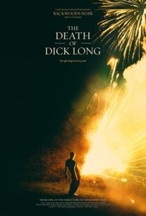 دانلود فیلم The Death of Dick Long 2019102440-2019690831