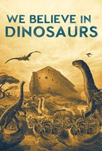 دانلود مستند We Believe in Dinosaurs 2019104865-1655251964