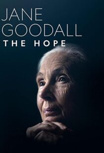 دانلود مستند Jane Goodall: The Hope 2020100883-301958398