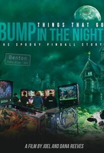 دانلود مستند Things That Go Bump in the Night: The Spooky Pinball Story 2017102143-736501655