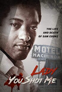 دانلود مستند Lady You Shot Me: Life and Death of Sam Cooke 2017103382-614744273