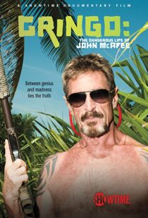 دانلود مستند Gringo: The Dangerous Life of John McAfee 2016110581-2019513893