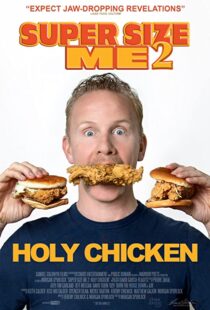 دانلود مستند Super Size Me 2: Holy Chicken! 2017113916-1578251180