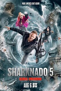 دانلود فیلم Sharknado 5: Global Swarming 2017114986-1736050234