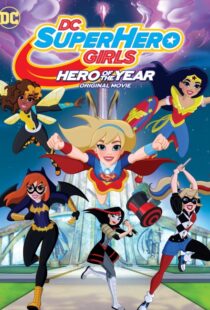 دانلود انیمیشن DC Super Hero Girls: Hero of the Year 2016110531-2014811933